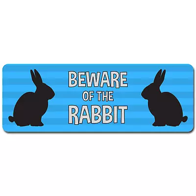 Beware Of The Rabbit Bunny Gift Pets Pen Run Hutch Door Sign Plaque 197 X 70mm • £3.99