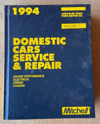 Mitchell 1994 Chrysler Ford Domestic Cars Service And Repair Shop Manual Vol. 1 • $21.95