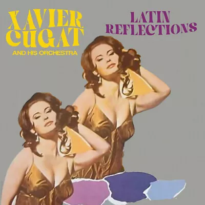 Latin Reflections - Xavier & His Orchestra Cugat - CD • $18.99