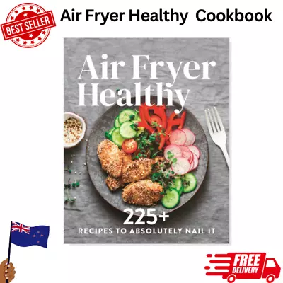 Healthy Air Fryer Paperback  Book 275+ Winning Recipes Free Shipping Best Seller • $17.87