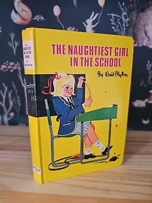 The Naughtiest Girl In School By Enid Blyton. Good Condition. Hardback 1973. • £5.95