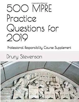 500 MPRE Practice Questions For 2019: Professional Responsibility Course  - GOOD • $7.39