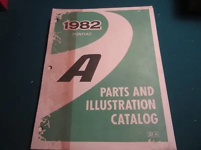 1982 Pontiac  A  6000 Parts And Illustrations Catalog NOS • $7.50