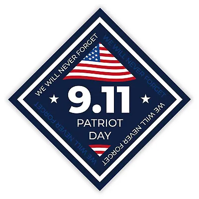 9-11 Tribute Sticker Patriot Day Never Forget September 11th Decal Square 9/11 • $3.95