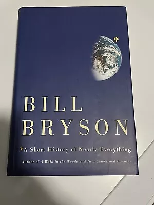 A Short History Of Nearly Everything   First Ed.  Bill Bryson  Dust Cover  B49 • $9.99