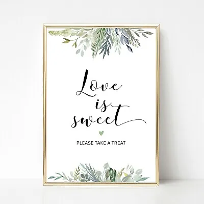 Love Is Sweet Green Foliage Wedding Sign - Sizes - A4 A5 • £5.50