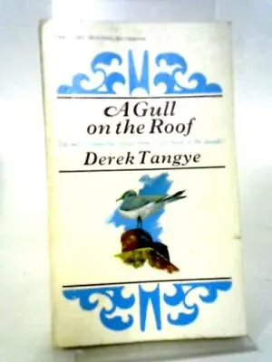 A Gull On The Roof (Derek Tangye - 1971) (ID:55645) • £5.20