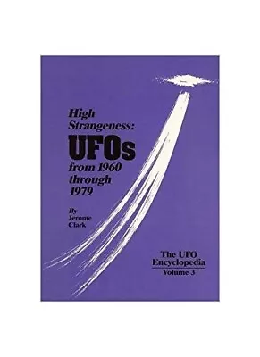 High Strangeness: Ufos From 1960 Thro... Clark Jerome • £6.55