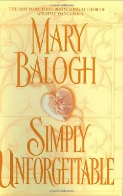 Simply Unforgettable By Mary Balogh • $3.80