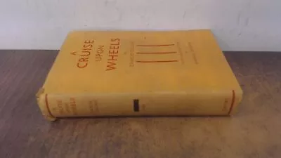 			A Cruise Upon Wheels Charles Alston Collins Peter Davies 1926		 • $25.81