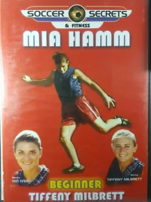 Soccer Secrets & Fitness Mia Hamm Tiffeny Milbrett (DVD2002) • $1.99