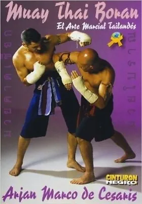 Muay Thai Boran: Kickboxing Martial Art Of Thailand Book Arjan Marco De Cesaris • $19.95