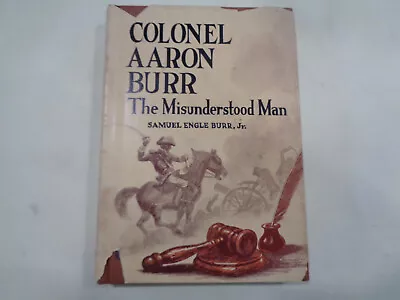 Colonel Aaron Burr – The Misunderstood Man HBDJ Signed Revolutionary War • $19.99