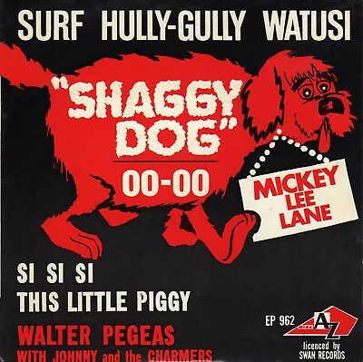 Walter Pegeas W/ Johnny & The Charmers Si-si-si / Mickey Lee Lane Shaggy Dog Ep • $49