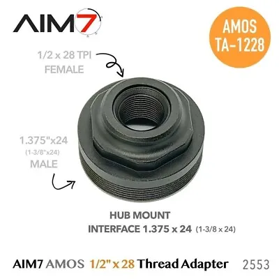 AIM7 AMOS 1.375x24 / 1-3/8x24 HUB Bravo Direct Thread Adapter- 1/2x28 • $39.95