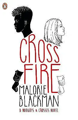 Crossfire: Malorie Blackman (Noughts And Crosses 5) New Blackman Malorie Boo • £5.48