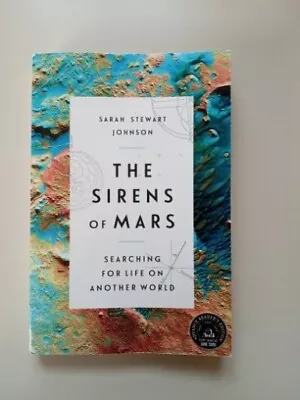 The Sirens Of Mars ARC 2020 Searching For Life On Another World By Sarah Johnson • $9.43