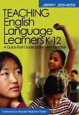 Teaching English Language Learners K-12: A Quick-Start Guide For The New Teacher • $13.69