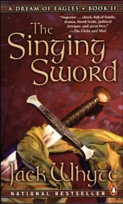 A Dream Of Eagles: The Singing Sword Bk. 2 By Jack Whyte • $13.31