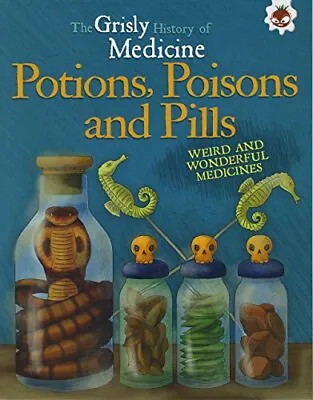 $8.74 • Buy Potions, Poisons And Pills - Grisly History Of Medicine (Gris... By John Farndon