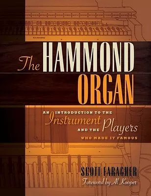 The Hammond Organ An Introduction To The Instrument And The Players 000333245 • $28.95