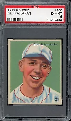 1933 Goudey Baseball #200 Bill Hallahan PSA 6 • $225