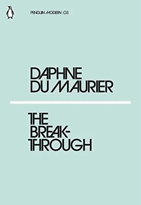 The Breakthrough: Daphne Du Maurier... Du Maurier Dap • £2.79