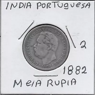 Indiaportuguesa Meia Rupia 1882 1/2 Rupia=8 Tangas=96 Reis 1881  Portrait Of Ki • $60