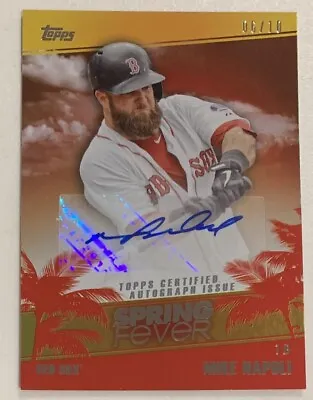 Mike NAPOLI🔥2014 Topps Spring Fever AUTO Autograph #SFA-MN 6/10 NM Red Sox • $49.99