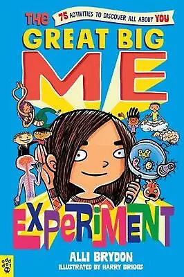 The Great Big Me Experiment: 75 Activities To Discover All About You By Alli Bry • $18.15