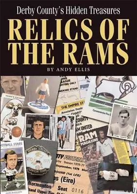 £4.17 • Buy Relics Of The Rams: Derby County's Hidden Treasures, Andy Ellis, Good Condition,