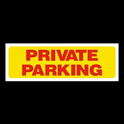 Private Parking - Plastic Sign Metal Sticker - All Sizes (MISC171) • £1.29