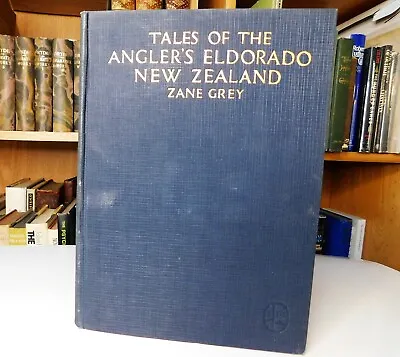 $179.95 • Buy Tales Of The Angler's Eldorado, Zane Grey, Harper's 1926  First Edition/Printing