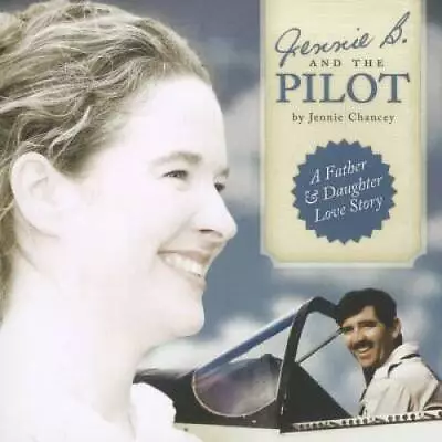 Jennie B. And The Pilot - Audio CD By Jennie Chancey - VERY GOOD • $6.90
