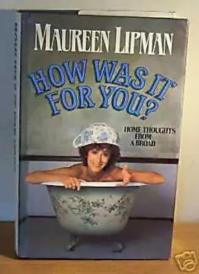 How Was It For You? By  Maureen Lipman. 9780860513476 • £3.27