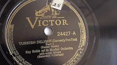 Ray Noble - 78rpm Single 10-inch – Victor #24427 Turkish Delight • $19.99