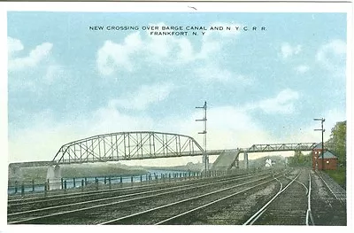 Frankfort NY The New Crossing Bridge Over The Barge Canal & N.Y.C. RailRoad • $8.88