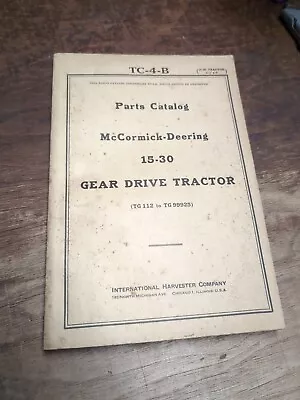 McCormick Deering 15-30 Gear Drive Tractor Parts Catalog Book Manual TG 112 To • $24