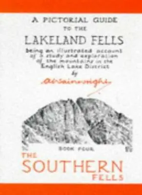 The Pictorial Guide To The Lakeland Fells: The Southern Fells Bk. 4: Being An I • £4.35