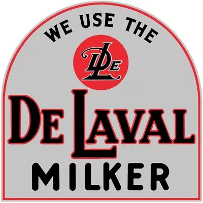 We Use The De Laval Milker New Sign 18  Tall Diecut Style USA STEEL • $84.88