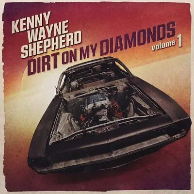 Kenny Wayne Shepherd Band : Dirt On My Diamonds - Volume 1 CD Album Digipak • £15.55