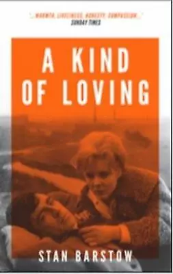 A Kind Of Loving-Stan Barstow-Mass Market Paperback-1906998353-Good • £3.99