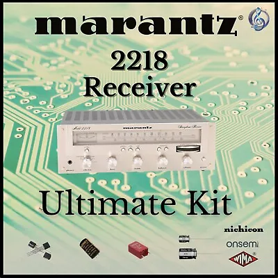 Marantz 2218 Receiver Ultimate Upgrade Kit Genuine Parts Restoration Guarantee • $70.16
