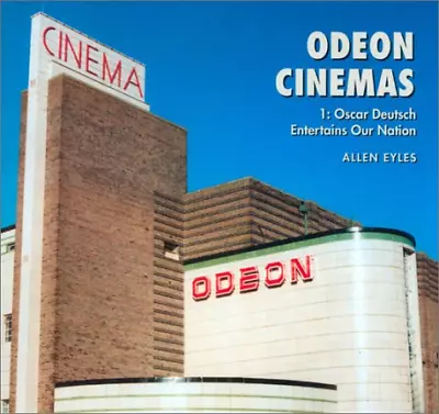 Odeon Cinemas: Oscar Deutsch Entertains Our Nation: 1 • £6.48