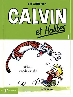 Calvin & Hobbes 1/Adieu Monde Cruel... Watterson Bill • £6.49