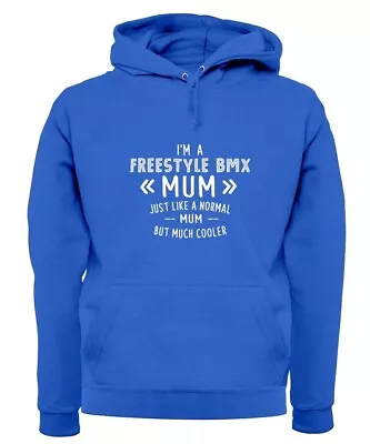 I'm A Freestyle Bmx Mum - Adult Hoodie / Sweater - Bikes Bike Cycling Mothers • $49.36