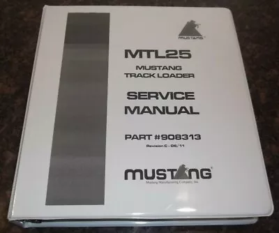 Mustang Mtl25 Track Loader Service Repair Shop Workshop Manual Book 908313 • $139.99