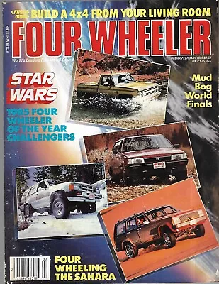 FOUR WHEELER Magazine (Feb. 1985) Star Wars-4X4 Monster Trucks-Mud Bog Finals !! • $8.70