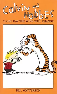 Calvin And Hobbes Volume 2: One Day The Wind Will Change: The Calvin & Hobbes Se • £4.08