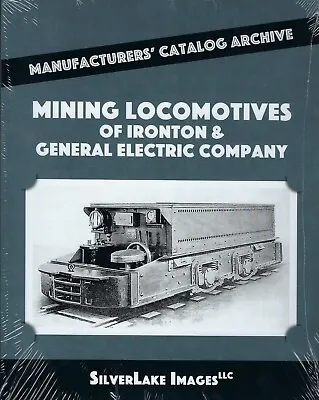Mining Locomotives Of IRONTON & GENERAL ELECTRIC From Manufacturers' Catalog NEW • $34.99